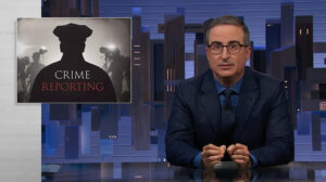 Crime Reporting: Last Week Tonight with John Oliver
