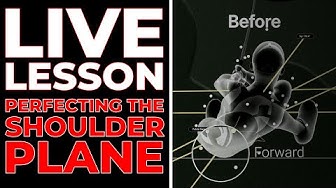 Perfecting Shoulder Plane and Early Extension! LIVE LESSON!