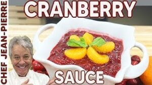 Cherry Cranberry Sauce: The Perfect addition to your Holiday Table! | Chef Jean-Pierre