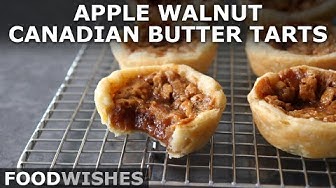 Apple Walnut Canadian Butter Tarts - How to Make Butter Tarts - Food Wishes