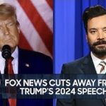 Fox News Cuts Away from Trump's 2024 Speech, Jimmy Addresses RIPJimmyFallon Hashtag Death Hoax