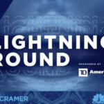CNBC - Jim Cramer - Lightning Round
