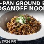 One-Pan Ground Beef Stroganoff Noodles - Gourmet Hamburger Helper - Food Wishes