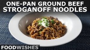 One-Pan Ground Beef Stroganoff Noodles - Gourmet Hamburger Helper - Food Wishes