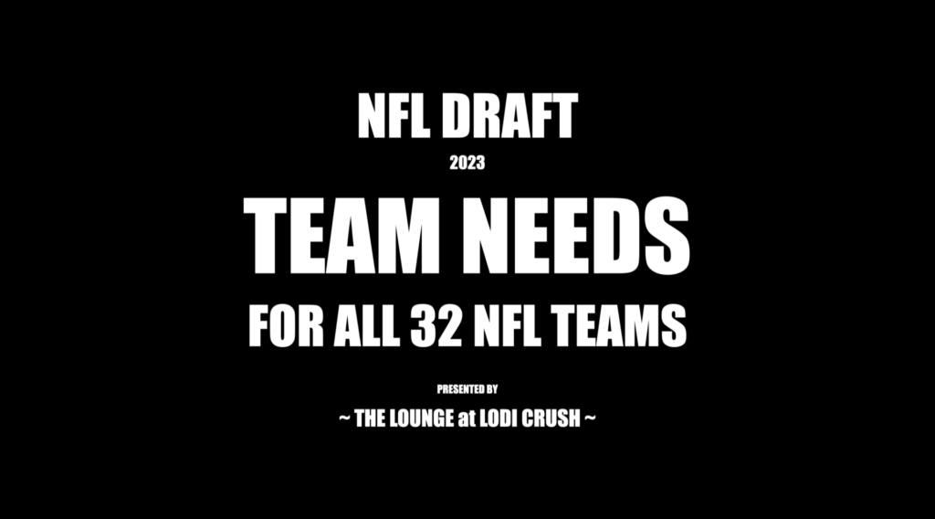 2023 NFL Draft: Team Needs For All 32 NFL Teams